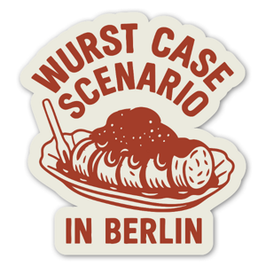 Wurst case scenario in Berlin Sticker